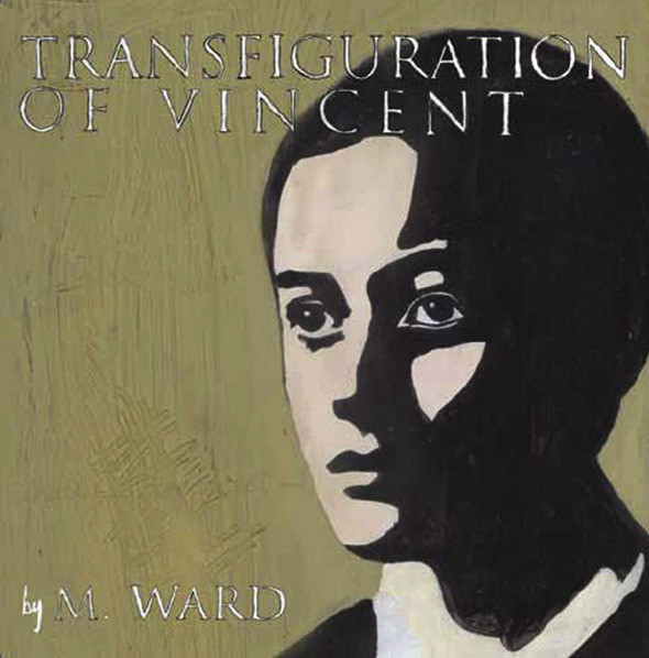 M. Ward: Transfiguration of Vincent (2003)